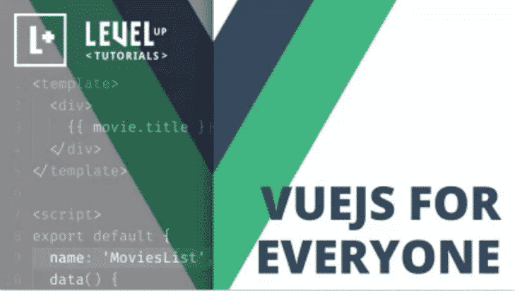 Level Up Tutorials - Vue.js For Everyone