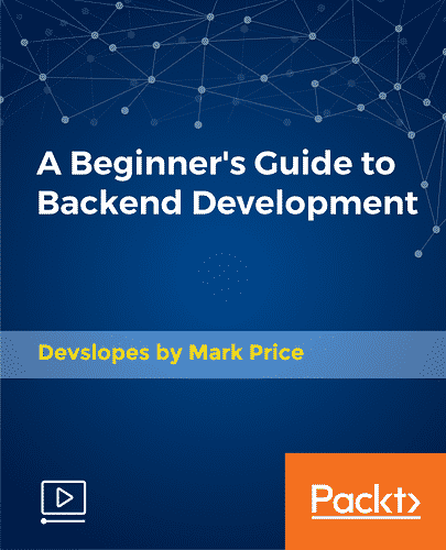 [Packtpub] A Beginner’s Guide to Backend Development