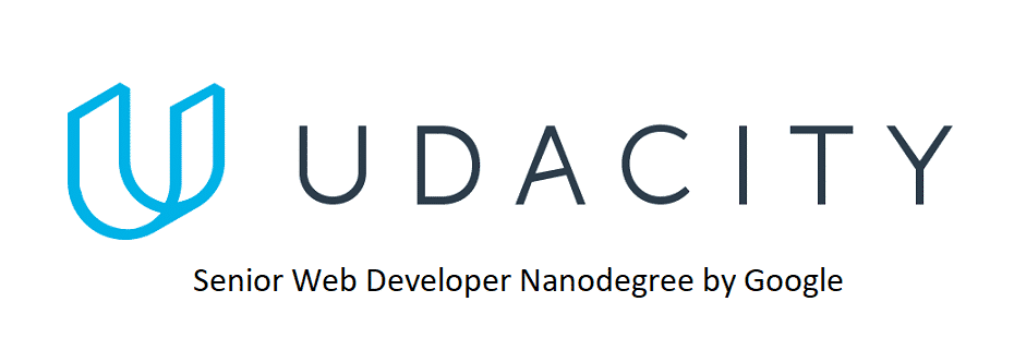 [UDACITY] Senior Web Developer Nanodegree by Google