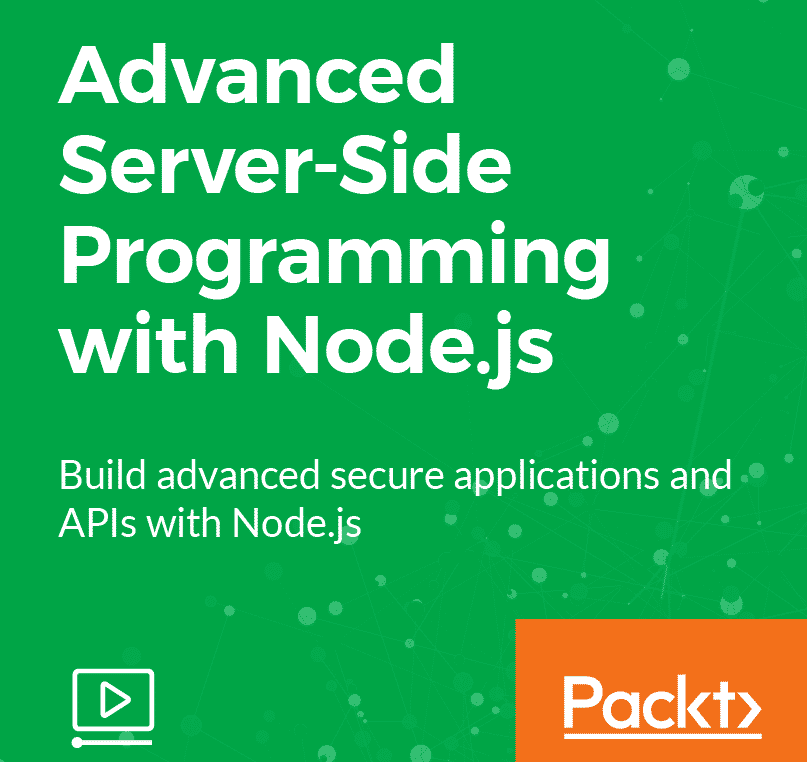 [Packtpub] Advanced Server-Side Programming with Node.js