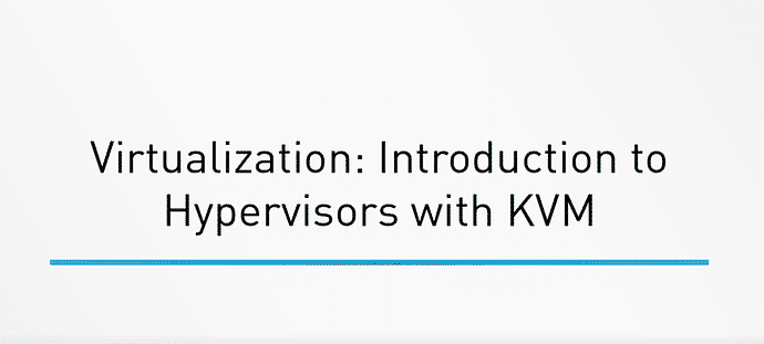 [INE] Virtualization: Introduction to Hypervisor (KVM)