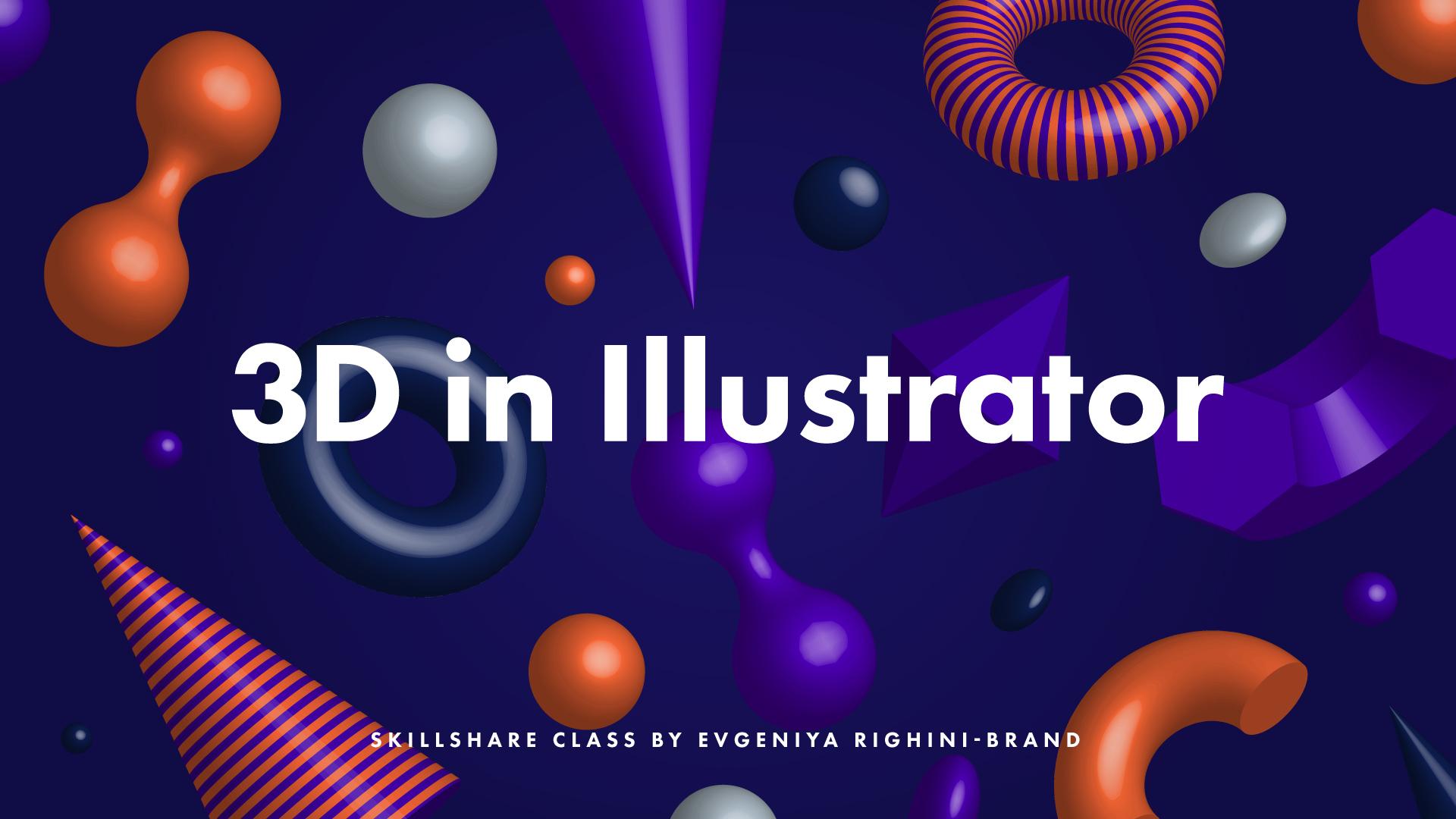 [Skillshare] Creating & Using Custom 3D Objects in Illustrator