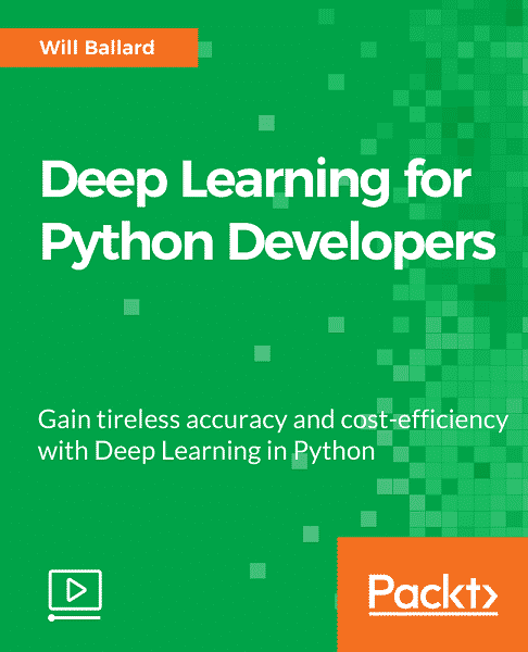 [Packtpub] Deep Learning for Python Developers