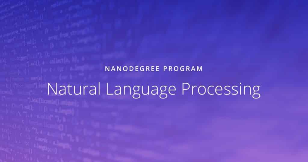 [Udacity] Natural Language Processing Nanodegree v1.0.0