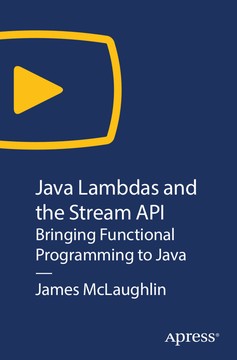 [O’REILLY] Java Lambdas and the Stream API: Bringing Functional Programming to Java