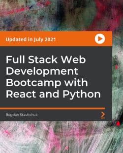 [PacktPub] Full Stack Web Development Bootcamp with React and Python [Video]