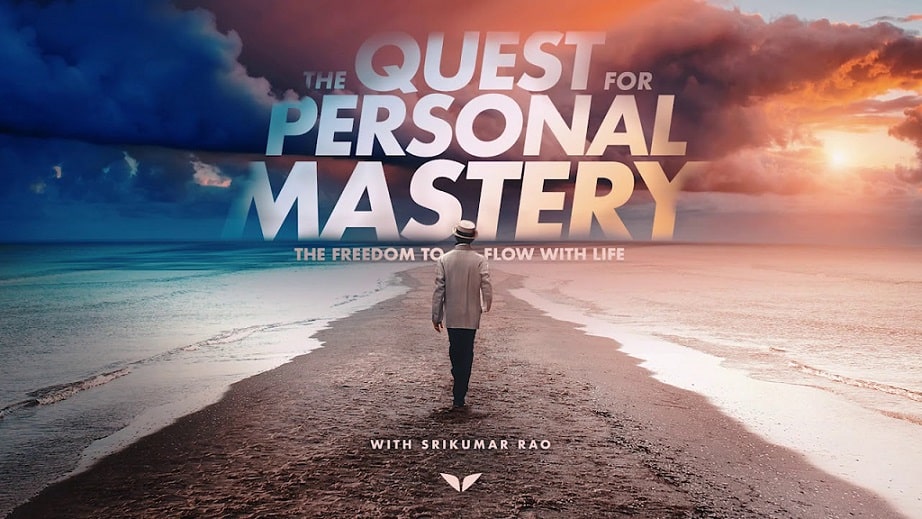 [Mindvalley] The Quest For Personal Mastery By Srikumar Rao