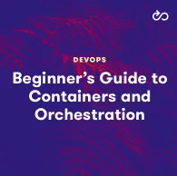 [A Cloud Guru] Beginners Guide to Containers and Orchestration