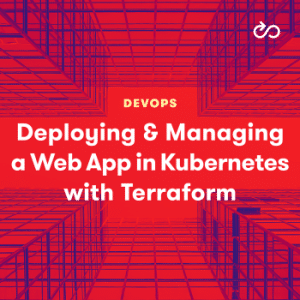[A Cloud Guru] Deploying and Managing a Web Application in Kubernetes with Terraform